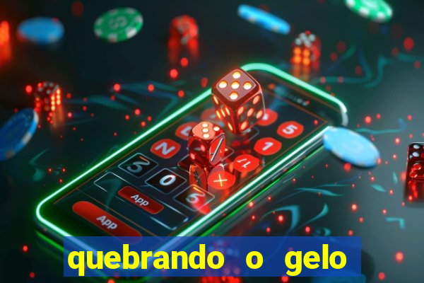 quebrando o gelo pdf download